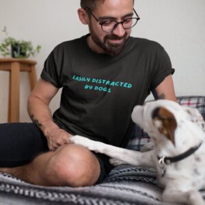 Easily Distracted by Dogs Shirt | Dog Lover Tee | Dog Dad Gift | Dog T-Shirt | Funny Dog Owner Graphic Tee | Dog Shirt for Men